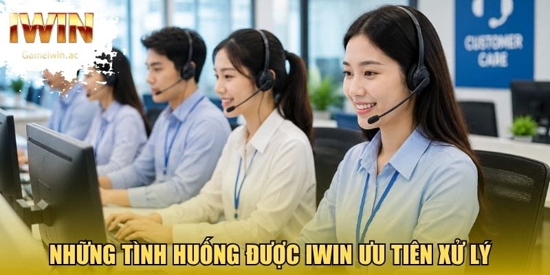 Những tình huống phát sinh được Iwin ưu tiên xử lý